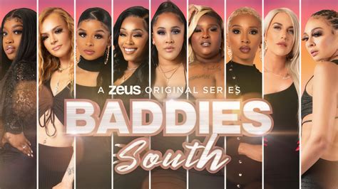 Baddies South .